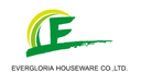 EVERGLORIA HOUSEWARE CO., LTD.